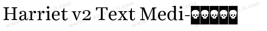 Harriet v2 Text Medi字体转换
